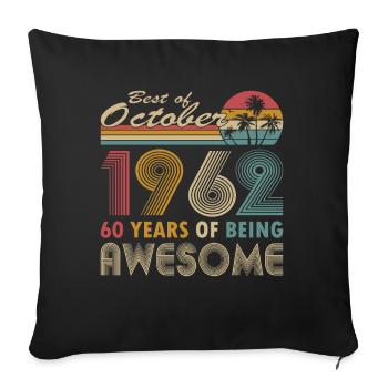 60. Geburtstag Jahrgang 1962 Best of 1962 - Sofakissenbezug 45 x 45 cm - Schwarz - Vorne