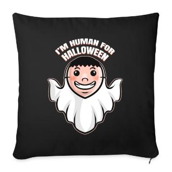 Ghost Costume I'm I Am Human For Halloween - Sofakissenbezug 45 x 45 cm - Schwarz - Vorne