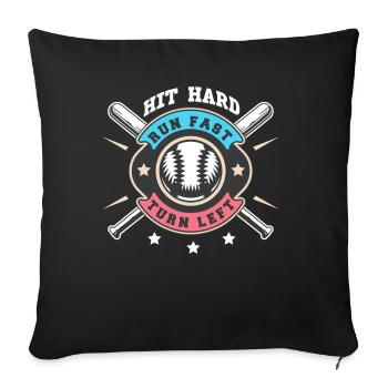 Hit Hard Run Fast Turn Left Baseball - Sofa pillowcase 17,3'' x 17,3'' (45 x 45 cm) - black - Front