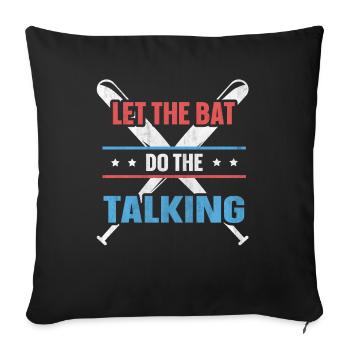 Let The Bat Do The Talking Baseball - Sofakissenbezug 45 x 45 cm - Schwarz - Vorne