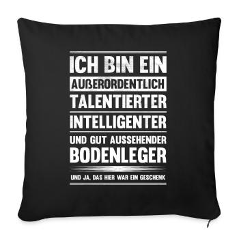 Ich bin talentierter Bodenleger - Sofakissenbezug 45 x 45 cm - Schwarz - Vorne