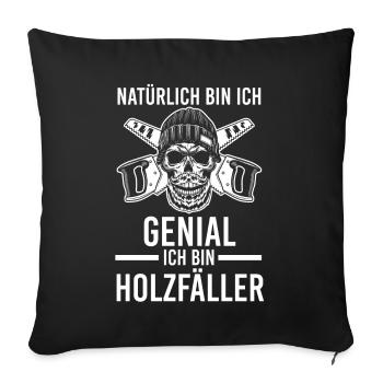 Waldarbeiter Förster Waldarbeit Holzfäller - Sofakissenbezug 45 x 45 cm - Schwarz - Vorne
