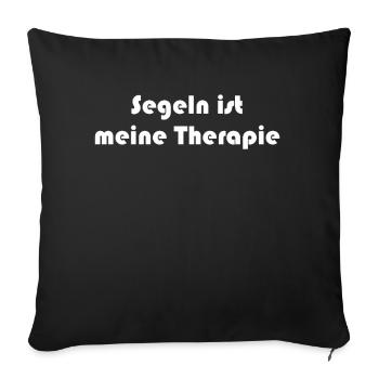 Segeln - Segeln ist meine Therapie - Sofakissenbezug 45 x 45 cm - Schwarz - Vorne