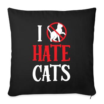 Ich Hasse Katzen Hund Tier Welpe Liebhaber - Sofakissenbezug 45 x 45 cm - Schwarz - Vorne