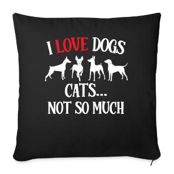 Ich Liebe Hunde Katzen Nicht So Sehr Welpe Hund - Sofakissenbezug 45 x 45 cm - Schwarz - Vorne