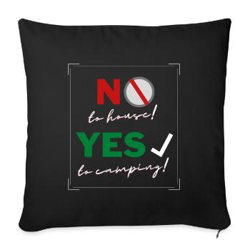 No to the house! - Yes to the motorhome! - Sofa pillowcase 17,3'' x 17,3'' (45 x 45 cm) - black - Front
