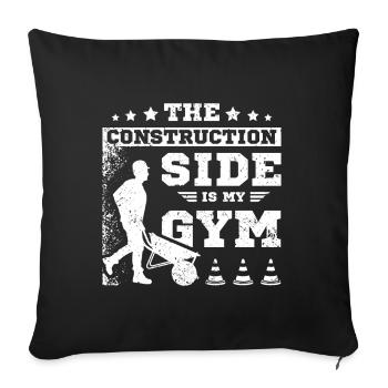 The construction side is my gym - Sofakissenbezug 45 x 45 cm - Schwarz - Vorne
