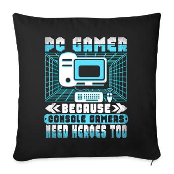 Joueur pc parce que les joueurs sur console ont besoin de héros - Housse de coussin décorative 45 x 45 cm - noir - Devant