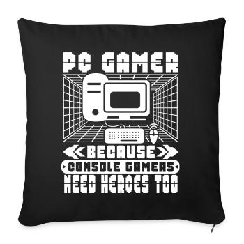 Joueur pc parce que les joueurs sur console ont besoin de héros - Housse de coussin décorative 45 x 45 cm - noir - Devant