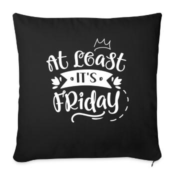 Au moins c’est vendredi enfin sarcastique - Housse de coussin décorative 45 x 45 cm - noir - Devant