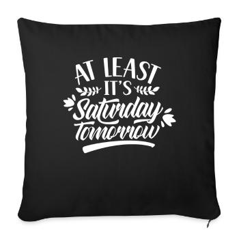 At least tomorrow Saturday Friday is finally - Sofa pillowcase 17,3'' x 17,3'' (45 x 45 cm) - black - Front