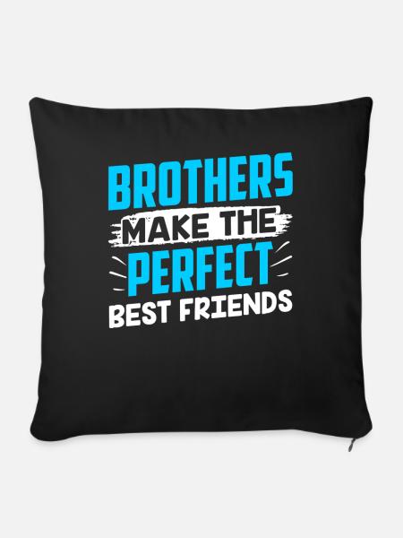 Brüder Sind Die Perfekten Besten Freunde Freund - Sofakissenbezug 45 x 45 cm - Schwarz