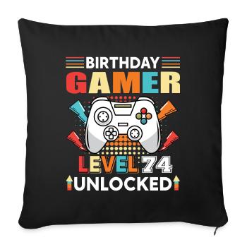Birthday Gamer Level 74 Unlocked 74 Birthday - Sofa pillowcase 17,3'' x 17,3'' (45 x 45 cm) - black - Front