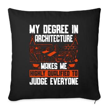 Architect My Degree In Architecture Architects Job - Sofa pillowcase 17,3'' x 17,3'' (45 x 45 cm) - black - Front