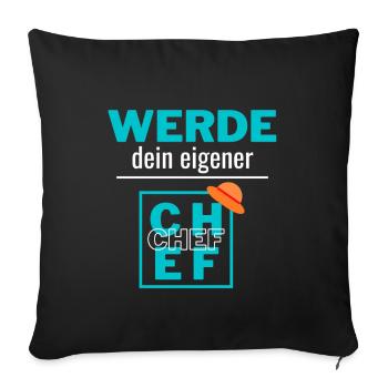 werde dein eigener Chef - Sofakissenbezug 45 x 45 cm - Schwarz - Vorne