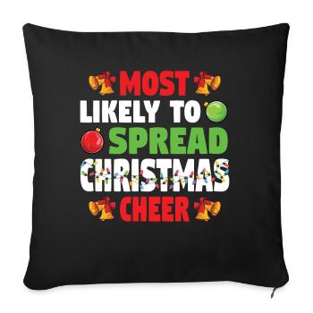 Most Likely To Spread Christmas Cheer Weihnachten - Sofa pillowcase 17,3'' x 17,3'' (45 x 45 cm) - black - Front