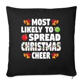 Most Likely To Spread Christmas Cheer Weihnachten - Sofa pillowcase 17,3'' x 17,3'' (45 x 45 cm) - black - Front
