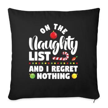 On the naughty list and I have no regrets - Sofa pillowcase 17,3'' x 17,3'' (45 x 45 cm) - black - Front
