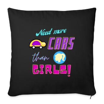 need more cars than girls - Sofa pillowcase 17,3'' x 17,3'' (45 x 45 cm) - black - Front