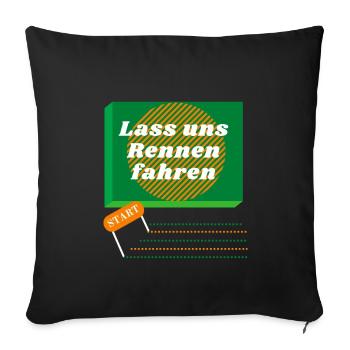 Lass uns Rennen fahren - Sofakissenbezug 45 x 45 cm - Schwarz - Vorne