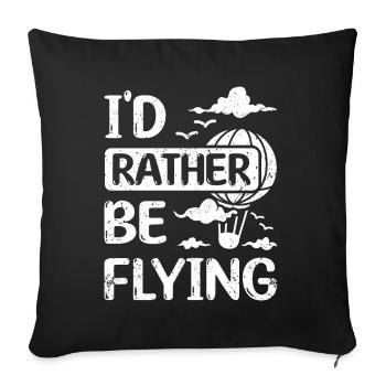 I'd rather be flying hot air balloon - Sofa pillowcase 17,3'' x 17,3'' (45 x 45 cm) - black - Front