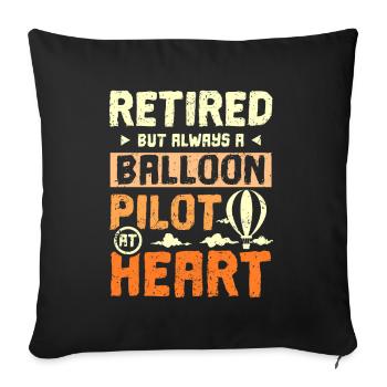 Retirede but always a balloon pilot at heart - Sofa pillowcase 17,3'' x 17,3'' (45 x 45 cm) - black - Front