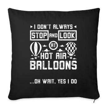 Stop and look at hot air balloons - Sofa pillowcase 17,3'' x 17,3'' (45 x 45 cm) - black - Front