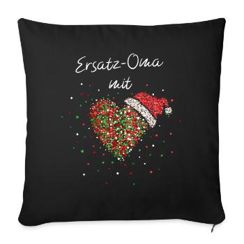 Ersatzoma Oma Weihnachtszeit Heiligabend X-Mas - Sofakissenbezug 45 x 45 cm - Schwarz - Vorne