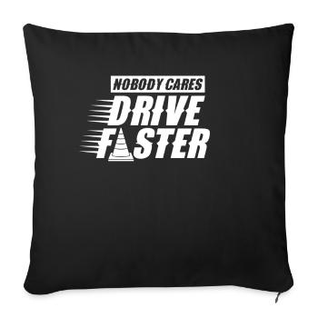Personne ne se soucie de conduire plus vite Équipe Personne - Housse de coussin décorative 45 x 45 cm - noir - Devant