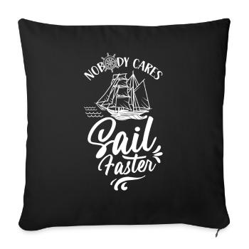 Personne ne se soucie de naviguer plus vite voile voile - Housse de coussin décorative 45 x 45 cm - noir - Devant