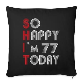 77 birthday - Sofa pillowcase 17,3'' x 17,3'' (45 x 45 cm) - black - Front