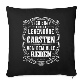 Ich bin dieser legendäre Carsten - Sofakissenbezug 45 x 45 cm - Schwarz - Vorne