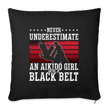 Ne sous-estimez jamais une fille d’Aïkido Combattante Samouraï - Housse de coussin décorative 45 x 45 cm - noir - Devant