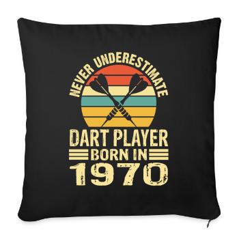 Never Underestimate Dart Player Born In 1970 - Sofa pillowcase 17,3'' x 17,3'' (45 x 45 cm) - black - Front