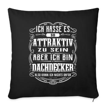 Dachdecker Spruch Attraktiv Lustiges Dachdecker - Sofakissenbezug 45 x 45 cm - Schwarz - Vorne
