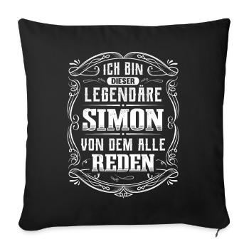 Ich bin dieser legendäre Simon - Sofakissenbezug 45 x 45 cm - Schwarz - Vorne