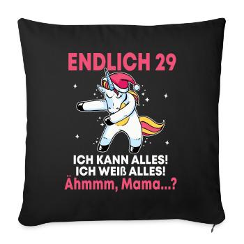 Endlich 29 Ich Kann Alles Ich Weiß Alles - Sofakissenbezug 45 x 45 cm - Schwarz - Vorne