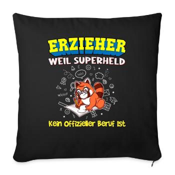 Erzieher Weil Superheld Kein Offizieller Beruf Ist - Sofakissenbezug 45 x 45 cm - Schwarz - Vorne
