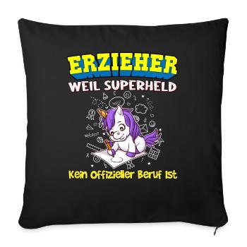 Erzieher Weil Superheld Kein Offizieller Beruf Ist - Sofakissenbezug 45 x 45 cm - Schwarz - Vorne
