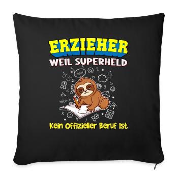 Erzieher Weil Superheld Kein Offizieller Beruf Ist - Sofakissenbezug 45 x 45 cm - Schwarz - Vorne