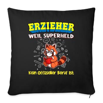 Erzieher Weil Superheld Kein Offizieller Beruf Ist - Sofakissenbezug 45 x 45 cm - Schwarz - Vorne