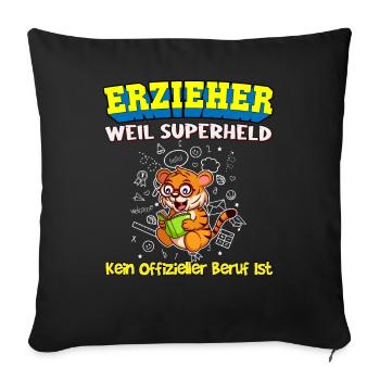 Erzieher Weil Superheld Kein Offizieller Beruf Ist - Sofakissenbezug 45 x 45 cm - Schwarz - Vorne