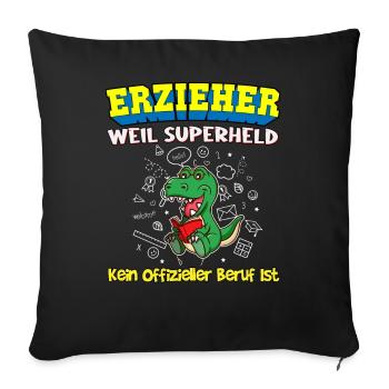 Erzieher Weil Superheld Kein Offizieller Beruf Ist - Sofakissenbezug 45 x 45 cm - Schwarz - Vorne