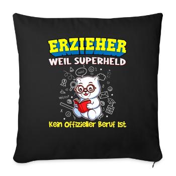 Erzieher Weil Superheld Kein Offizieller Beruf Ist - Sofakissenbezug 45 x 45 cm - Schwarz - Vorne