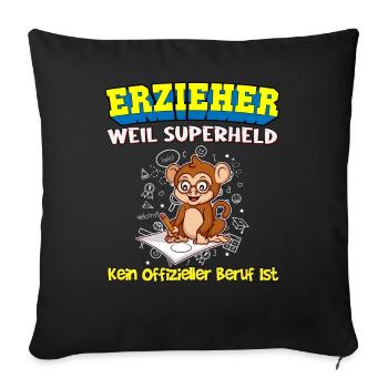 Erzieher Weil Superheld Kein Offizieller Beruf Ist - Sofakissenbezug 45 x 45 cm - Schwarz - Vorne
