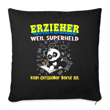Erzieher Weil Superheld Kein Offizieller Beruf Ist - Sofakissenbezug 45 x 45 cm - Schwarz - Vorne