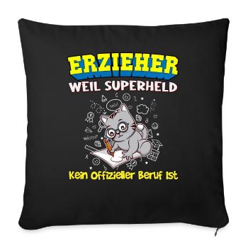 Erzieher Weil Superheld Kein Offizieller Beruf Ist - Sofakissenbezug 45 x 45 cm - Schwarz - Vorne