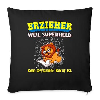 Erzieher Weil Superheld Kein Offizieller Beruf Ist - Sofakissenbezug 45 x 45 cm - Schwarz - Vorne