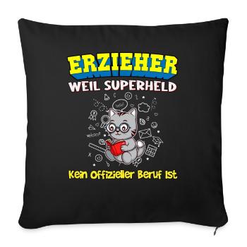 Erzieher Weil Superheld Kein Offizieller Beruf Ist - Sofakissenbezug 45 x 45 cm - Schwarz - Vorne