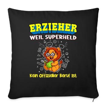 Erzieher Weil Superheld Kein Offizieller Beruf Ist - Sofakissenbezug 45 x 45 cm - Schwarz - Vorne